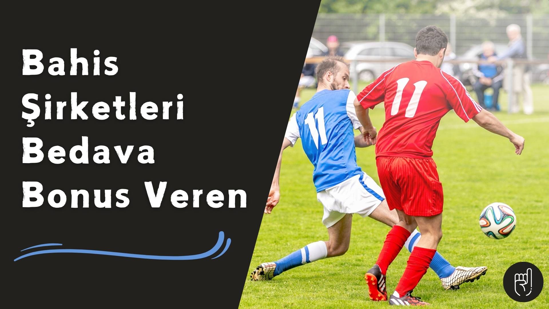 Bahis Şirketleri Bedava Bonus Veren