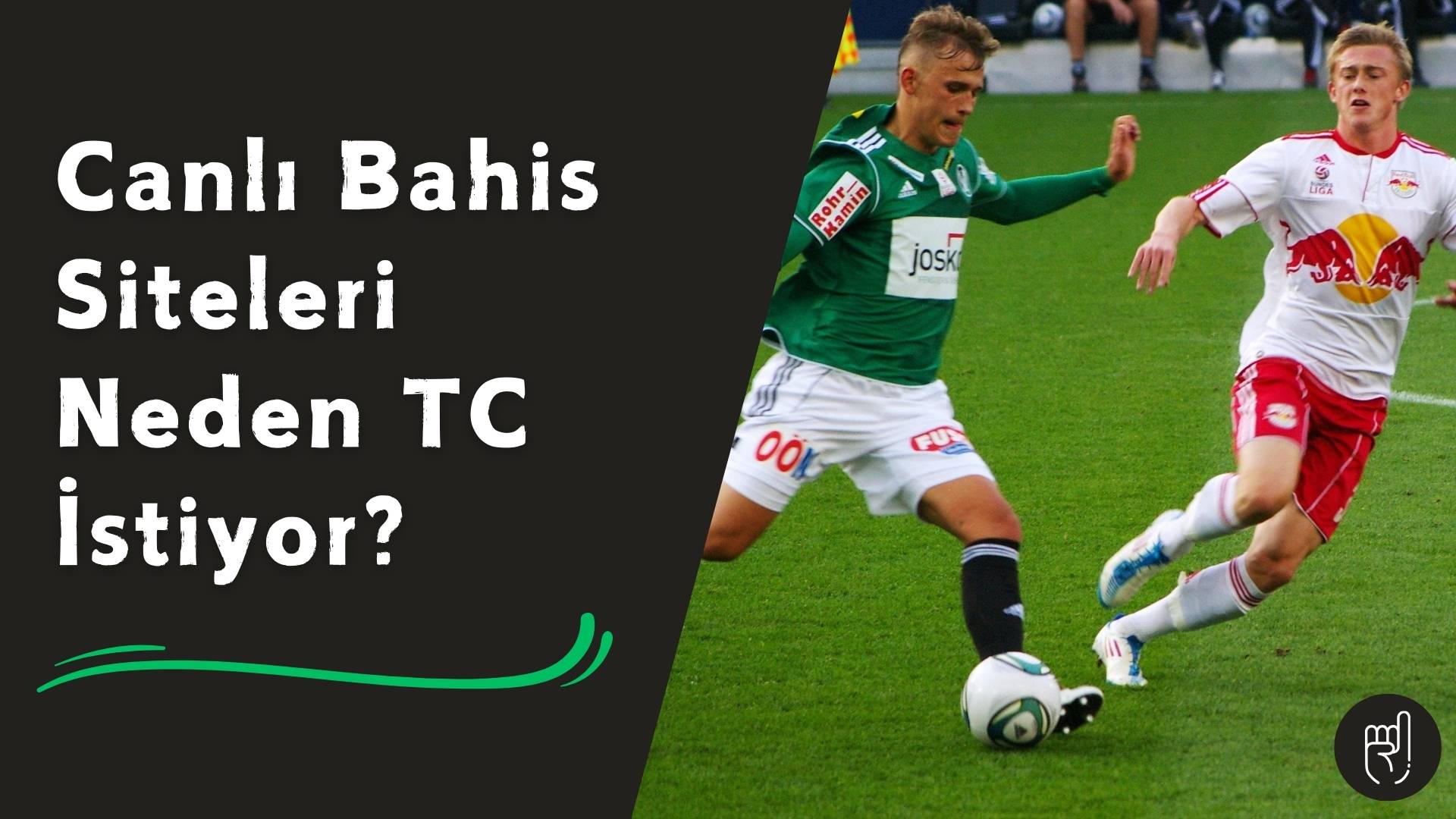 Canlı Bahis Siteleri Neden TC İstiyor